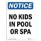 Signmission OSHA Notice, 7" Height, No Kids In Pool Or Spa Sign, 7" X 5", Portrait OS-NS-D-57-V-14674 - alternate 1